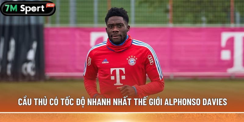 Cầu thủ có tốc độ nhanh nhất thế giới Alphonso Davies 