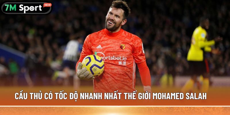 Cầu thủ có tốc độ nhanh nhất thế giới Mohamed Salah 